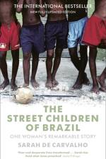 The Street Children of Brazil af Sarah De Carvalho