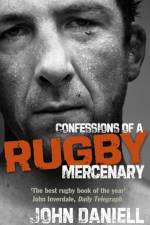 Confessions of a Rugby Mercenary af John Daniell