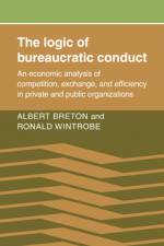 The Logic of Bureaucratic Conduct