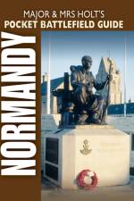 Major & Mrs Holt's Pocket Battlefield Guide to Normandy Landing Beaches af Major and Mrs Holt