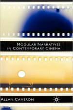 Modular Narratives in Contemporary Cinema af A. Cameron