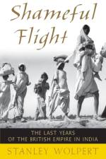 Shameful Flight af Stanley (Emeritus Professor of History Wolpert