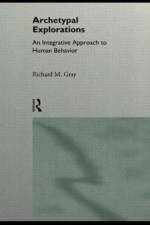 Archetypal Explorations af Richard M. Gray