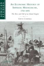 An Economic History of Imperial Madagascar, 1750–1895 af Gwyn (McGill University Campbell