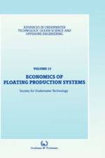Economics of Floating Production Systems af Society for Underwater Technology (Sut)