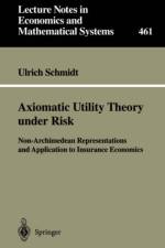 Axiomatic Utility Theory under Risk af Ulrich Schmidt