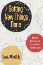 Getting New Things Done af David Obstfeld
