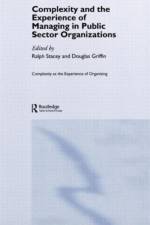 Complexity and the Experience of Managing in Public Sector Organizations