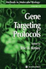 Gene Targeting Protocols af Eric B. Kmiec