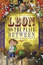 Leon and the Place Between af Angela Mcallister/Grahame Baker-Smith