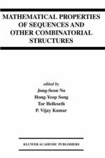 Mathematical Properties of Sequences and Other Combinatorial Structures
