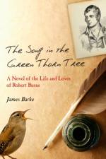 The Song in the Green Thorn Tree af James Barke
