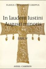 In Laudem Iustini Augusti Minoris af Flavius Cresconius Corippus