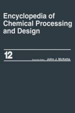 Encyclopedia of Chemical Processing and Design af John J. McKetta Jr