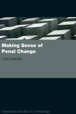 Making Sense of Penal Change af Tom (Postdoctoral Fellow at the Institute of Criminal Law and the Leuven Institute of Criminology Daems