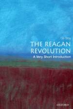The Reagan Revolution af Gil (Professor of History Troy