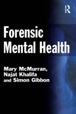 Forensic Mental Health af Mary (Nottingham University McMurran