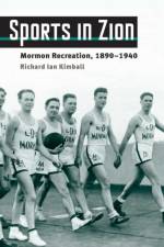 Sports in Zion af Richard Ian Kimball