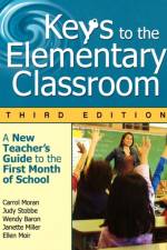 Keys to the Elementary Classroom af Carrol E. Moran