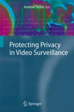 Protecting Privacy in Video Surveillance