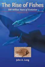 The Rise of Fishes af John A. (Strategic Professor in Palaeontology Long