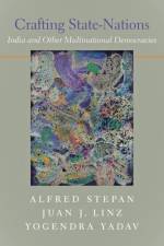 Crafting State-Nations af Alfred (Wallace Sayre Professor of Government Stepan