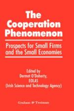 Co-operation Phenomenon - Prospects for Small Firms and the Small Economies af Irish Science