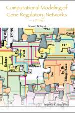 Computational Modeling Of Gene Regulatory Networks - A Primer af Hamid (California Inst Of Technology Bolouri