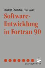 Software-Entwicklung in FORTRAN 90 af Peter Meditz