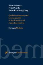 Qualitatssicherung Und Lebensqualitat in Der Kinder- Und Jugendpsychiatrie
