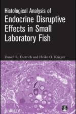 Histological Analysis of Endocrine Disruptive Effects in Small Laboratory Fish af Daniel Dietrich
