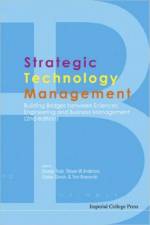 Strategic Technology Management: Building Bridges Between Sciences, Engineering And Business Management (2nd Edition) af Steven W (Univ Of Wisconsin-whitewater Anderson