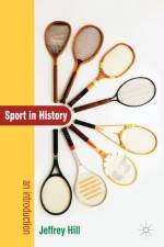 Sport In History af Jeffrey Hill