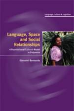 Language, Space, and Social Relationships af Giovanni (Northern Illinois University) Bennardo