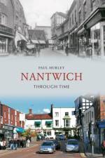 Nantwich Through Time