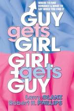 Guy Gets Girl, Girl Gets Guy af Larry Glanz