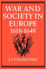 War and Society in Europe 1618–1648 af J. V. Polisensky