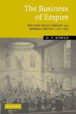 The Business of Empire af H. V. (University of Leicester) Bowen