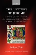 The Letters of Jerome af Andrew (Assistant Professor of Classics at the University of Colorado) Cain