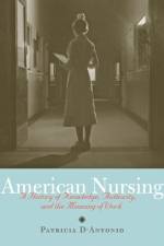 American Nursing af Patricia (Associate Professor D'Antonio