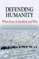 Defending Humanity af George (Professor of Law Fletcher