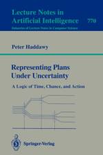 Representing Plans Under Uncertainty af Peter Haddawy