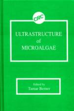 Ultrastructure of Microalgae af Tamar Berner