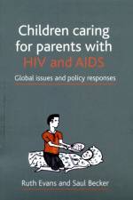 Children caring for parents with HIV and AIDS af Ruth (Department of Geography Evans