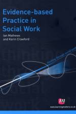 Evidence-based Practice in Social Work af Ian Mathews