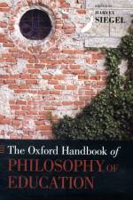 The Oxford Handbook of Philosophy of Education