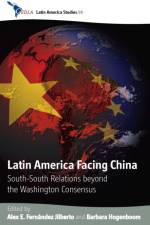 Latin America Facing China af Alex E. Fernandez Jilberto