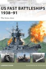 US Fast Battleships 1938-91 af Lawrence Burr