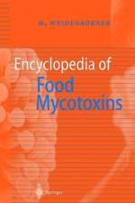 Encyclopedia of Food Mycotoxins