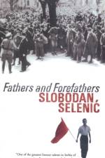 Fathers and Forefathers af Slobodan Selenic